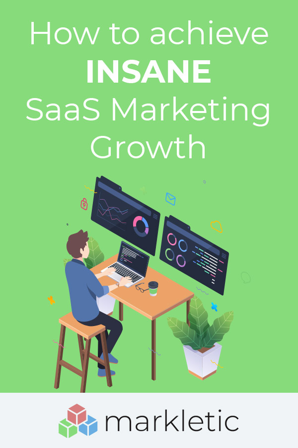 How to achieve insane SaaS marketing growth