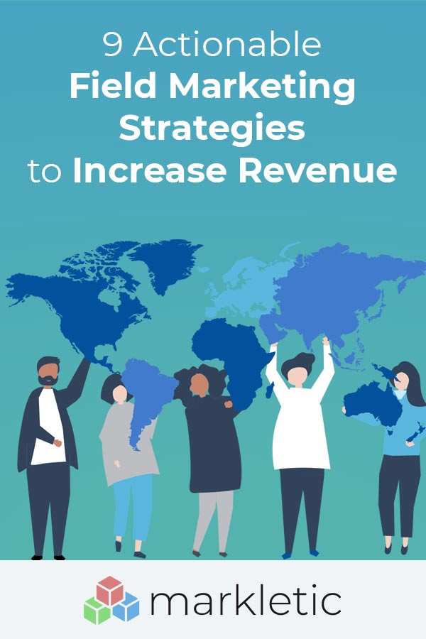 9 B2B Field Marketing Strategies to increase revenue